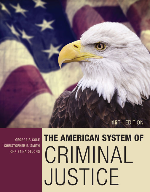 The American System Of Criminal Justice 9781305633742 Cengage