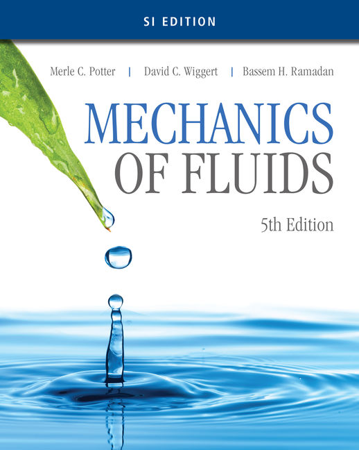 Mechanics Of Fluids Si Edition 9781305637610 Cengage