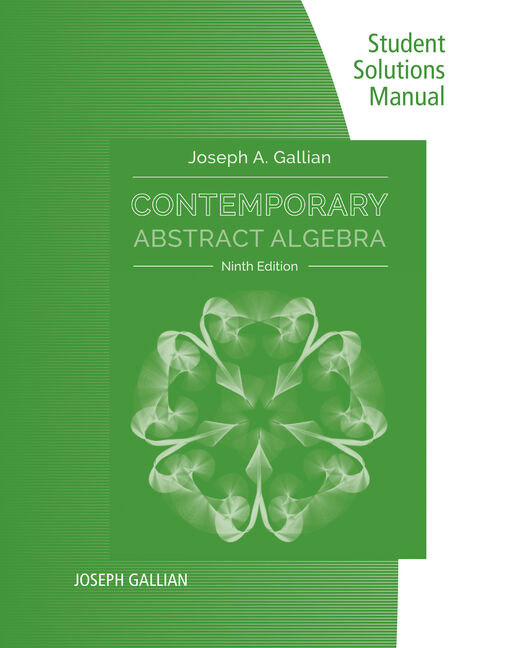 Student Solutions Manual For Gallian S Contemporary Abstract