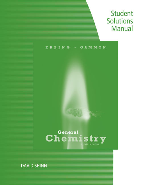 Student Solutions Manual For Ebbing Gammon S General Chemistry