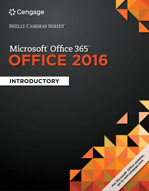 Shelly Cashman Series® Microsoft® Office 365 & Office 2016