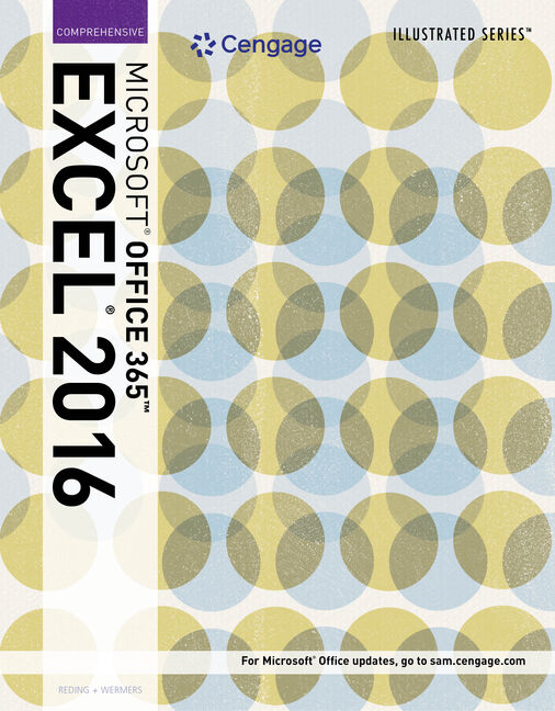 Illustrated Microsoft Office 365 Excel 2016 9781305878082 Cengage