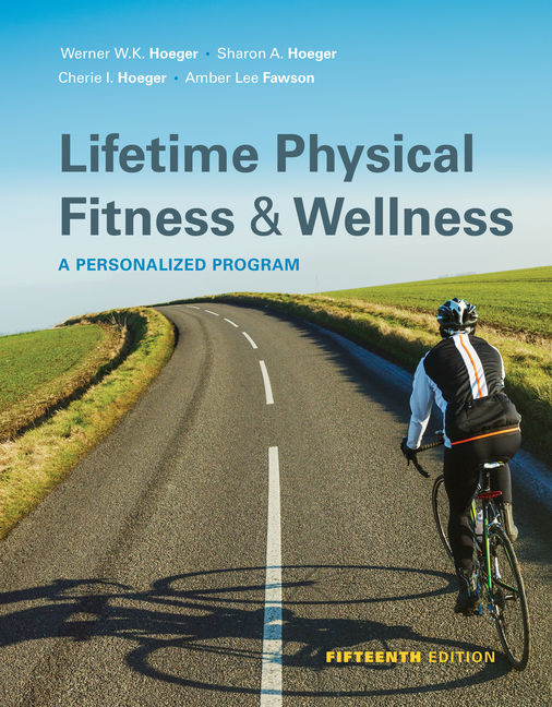 Lifetime Physical Fitness And Wellness: Your Path to Vitality