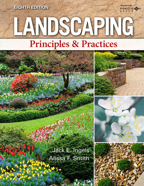 Landscaping: Principles & Practices, 8th Edition - 9781337403429