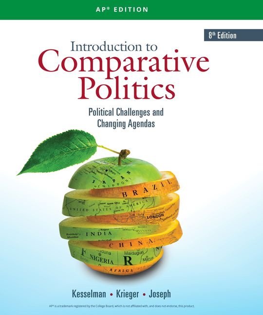 An Introduction to Comparative Politics, AP® Edition, 8th