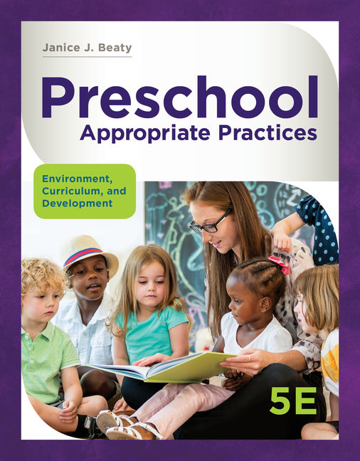 Preschool Appropriate Practices: Environment, Curriculum
