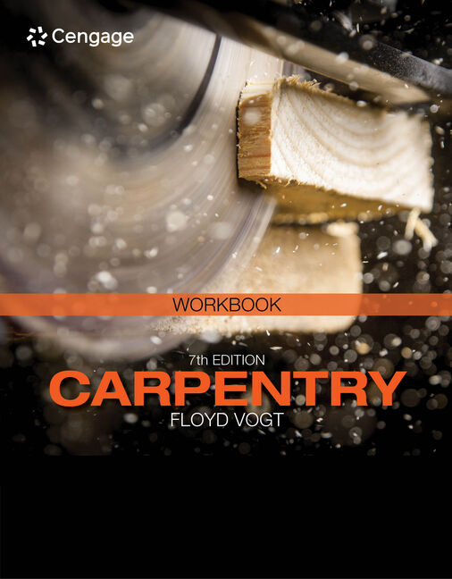 Student Workbook For Vogt S Carpentry 7th 9781337798204 Cengage