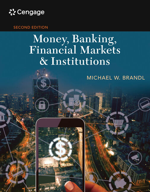 Money, Banking, Financial Markets & Institutions, 2nd