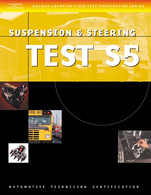 ASE Test Preparation Series School Bus (S5) Suspension and Steering