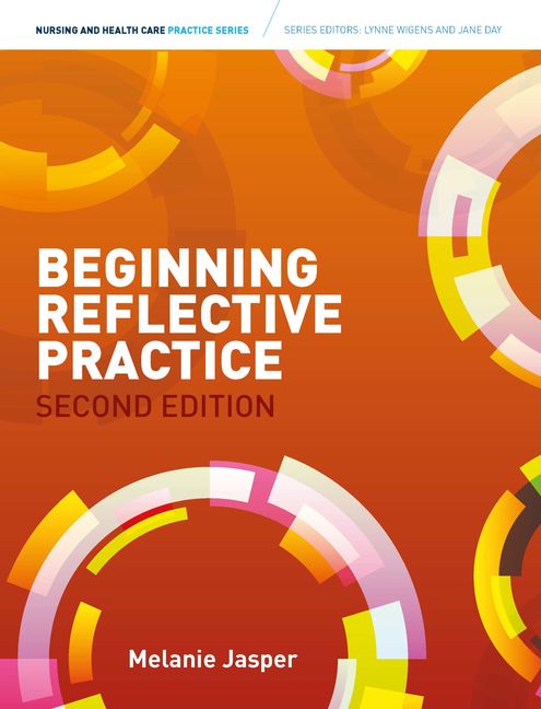 Beginning Reflective Practice 2nd Edition by Melanie Jasper