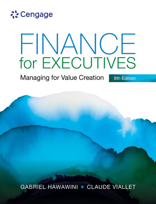 Finance for Executives: Managing for Value Creation, 8th Edition