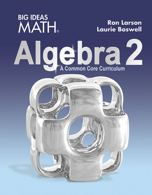 Product cover for Big Ideas Math HS Algebra 2: A Common Core Curriculum, Student Edition 1st Edition by Ron Larson, Ph.D.