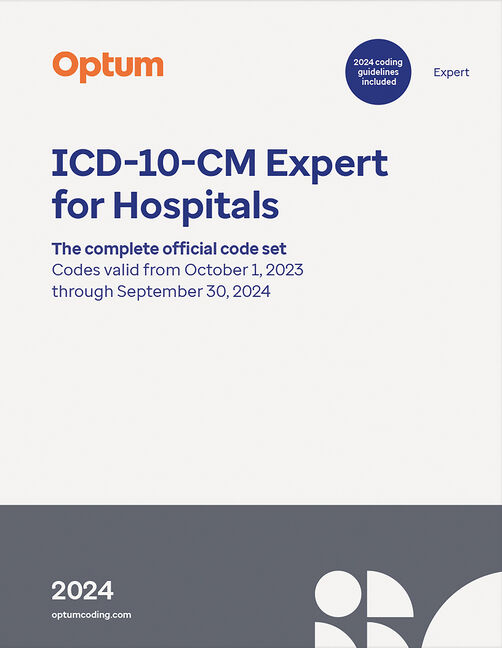 ICD-10-CM Expert for Hospitals with Guidelines 2024, 1st