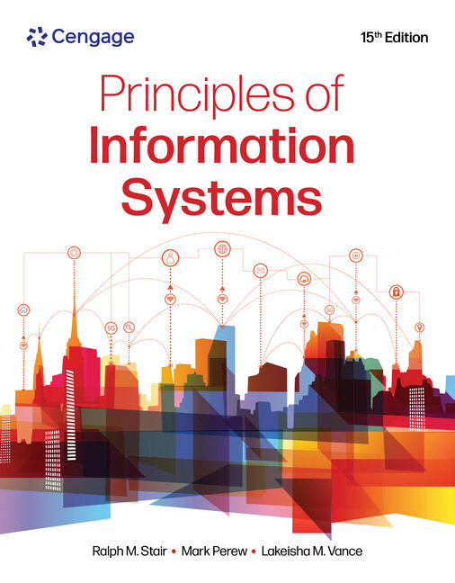 Product cover for Principles of Information Systems 15th Edition by Ralph Stair/Mark Perew/Lakeisha Magwood Vance