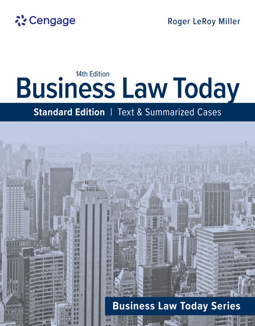 Business Law Today, Standard: Text & Summarized Cases, 14th