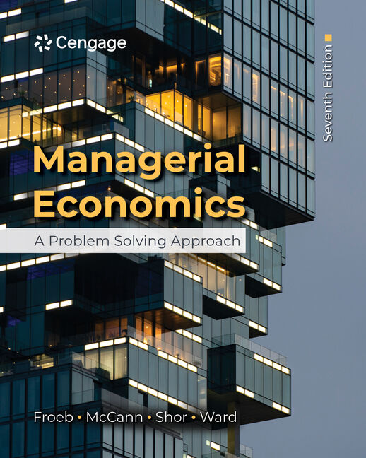 eTextbook: Managerial Economics: A Problem Solving Approach, 7th
