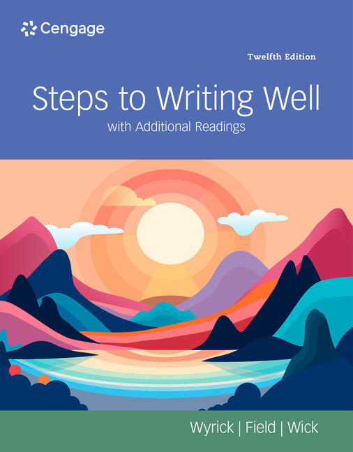 Product cover for Steps to Writing Well with Additional Readings 12th Edition by Jean Wyrick