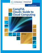 MindTap for West's CompTIA Cloud+ Guide to Cloud Computing,  2 terms Instant Access