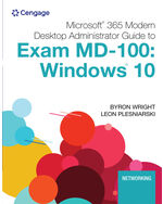 MindTap for Wright/Plesniarski's Microsoft 365 Modern Desktop Administrator Guide to Exam MD-100: Windows 10, 1 term Instant Access
