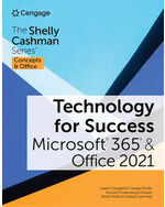 Technology for Success and The Shelly Cashman Series® Microsoft® 365® & Office® 2021 1st Edition by Sandra Cable/Jennifer Campbell/Mark Ciampa/Barbara Clemens/Steven M. Freund/Ralph Hooper/Ellen Monk/Susan Sebok/Lisa Ruffolo/Joy L. Starks/Misty E. Vermaat/Corinne Hoisington