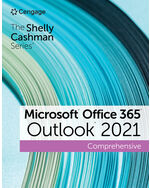 The Shelly Cashman Series® Microsoft® Office 365® & Outlook® 2021 Comprehensive 1st Edition by Corinne Hoisington