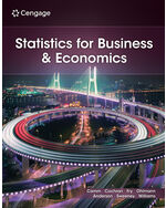 Statistics for Business and Economics 15th Edition by Jeffrey D. Camm/James J. Cochran/Michael J. Fry/Jeffrey W. Ohlmann/David R. Anderson/Dennis J. Sweeney/Thomas A. Williams