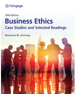 Business Ethics: Case Studies and Selected Readings 10th Edition by Marianne M. Jennings
