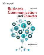 Business Communication and Character 11th Edition by Amy Newman