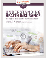 MindTap for Green's Understanding Health Insurance: A Guide to Billing and Reimbursement, 4 terms Instant Access