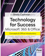 Technology For Success & The Shelly Cashman Series® Microsoft® 365® & Office® Introductory, First Edition 1st Edition by Jennifer Campbell/Mark Ciampa/Steven M. Freund/Rob Wilson/Lisa Ruffolo/Susan Sebok/Misty E. Vermaat