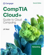 MindTap for West's CompTIA Cloud+ Guide to Cloud Computing,  2 terms Instant Access