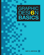 Graphic Design Basics 6th Edition by Amy E. Arntson