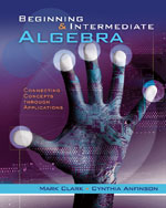 Student Solutions Manual for Clark/Anfinson's Beginning and Intermediate Algebra: Connecting Concepts Through Applications