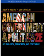 American Government and Politics: Deliberation, Democracy, and Citizenship - No Separate Policy Chapters