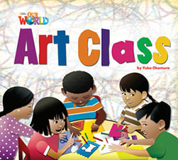 Our World Readers: Art Class