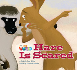 Our World Readers: Hare Is Scared