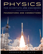 Physics for Scientists and Engineers: Foundations and Connections 1st Edition by Debora M. Katz