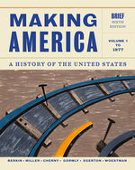 eBook for Berkin/Miller/Cherny/Gormly/Egerton/Woestman's Making America, Volume 1: To 1877, Brief