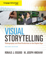Cengage Advantage Books: Visual Storytelling: Videography and Post Production in the Digital Age 2nd Edition by Ronald J. Osgood/M. Joseph Hinshaw