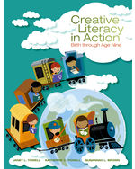 Creative Literacy in Action: Birth through Age Nine