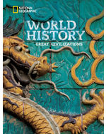 National Geographic World History Great Civilizations, Student Edition