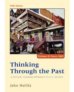 Thinking Through the Past: A Critical Thinking Approach to U.S. History, Volume II