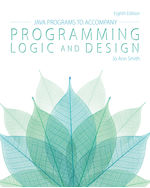 Java™ Programs for Programming Logic and Design
