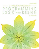 C++ Programs to Accompany Programming Logic and Design