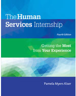 The Human Services Internship: Getting the Most from Your Experience 4th Edition by Pamela Myers Kiser