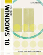Illustrated MicrosoftÂ® WindowsÂ® 10: Introductory