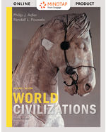 MindTap History, 1 term (6 months) Instant Access for Adler/Pouwels' World Civilizations: Volume I: To 1700