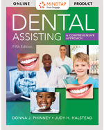 MindTap Dental Assisting, 4 terms (24 months) Instant Access for Phinney/Halstead’s Dental Assisting: A Comprehensive Approach