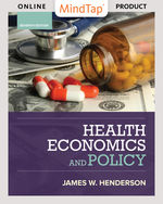 MindTap Economics, 1 term (6 months) Instant Access for Henderson's Health Economics and Policy