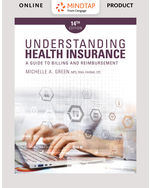 MindTap Medical Insurance & Coding, 2 terms (12 months) Instant Access for Green's Understanding Health Insurance: A Guide to Billing and Reimbursement